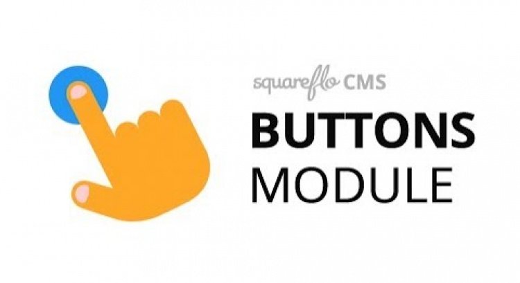 How to use the "Buttons" module in Squareflo's CMS
